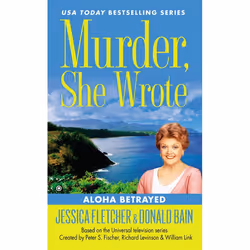 ISBN Murder, She Wrote: Aloha Betrayed, Fiction, English, Mass Market Paperback, 304 pages
