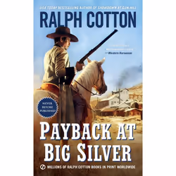 ISBN Payback at Big Silver, Fiction, English, Mass Market Paperback, 304 pages