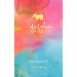 ISBN Start Where You Are Week-at-a-Glance Diary, Meera Lee Patel, Clarkson Potter, 13/06/2017, 1 pc(s)
