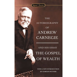 ISBN The Autobiography of Andrew Carnegie and The Gospel of Wealth