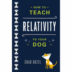 ISBN How to Teach Relativity to Your Dog, History, English, Paperback, 336 pages