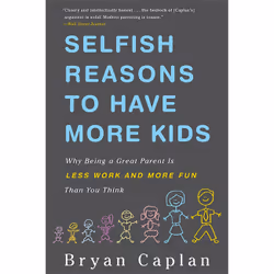 ISBN Selfish Reasons to Have More Kids, English, Paperback, 240 pages
