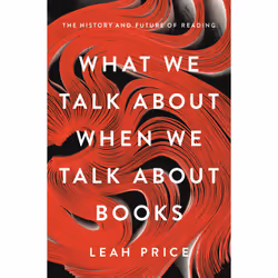 ISBN What We Talk About When We Talk About Books, Art & design, English, Hardcover, 224 pages