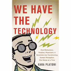 ISBN We Have the Technology, Science & nature, English, Hardcover, 304 pages