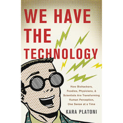 ISBN We Have the Technology book Science & nature English Hardcover 304 pages