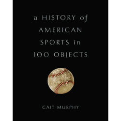 ISBN A History of American Sports in 100 Objects book English Hardcover 384 pages