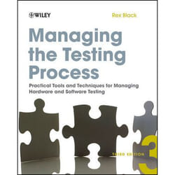 Wiley Managing the Testing Process: Practical Tools and Techniques for Managing Hardware and Software Testing, 3rd Edition software manual 672 pages