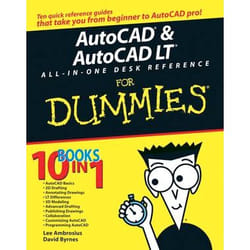 Wiley AutoCAD and AutoCAD LT All-in-One Desk Reference For Dummies software manual 786 pages