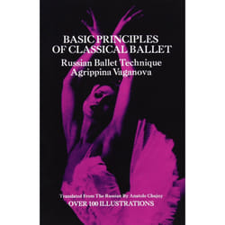 Basic Principles of Classical Ballet: Russian Ballet Technique