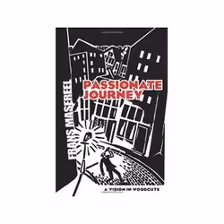 ISBN Passionate Journey: A Vision in Woodcuts, Comics & graphic novels, English, 176 pages