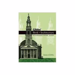 ISBN Gibbs' Book of Architecture: An Eighteenth-Century Classic, Educational, English, 192 pages