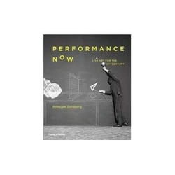 ISBN Performance Now: Live Art for the Twenty-First Century book Art & design English Hardcover 272 pages