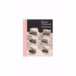 ISBN Wayne Thiebaud: Draftsman, English, Hardcover, 160 pages