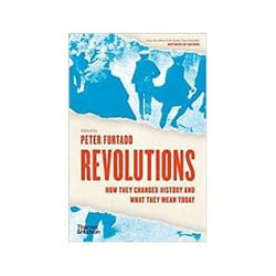 ISBN Revolutions: How They Changed History And What They Mean Today book Politics English Hardcover 368 pages