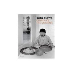 ISBN Ruth Asawa: Citizen of the Universe book Art & design English 208 pages