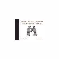 ISBN Field Guide to Typography: Typefaces in the Urban Landscape, Art & design, English, Hardcover, 384 pages