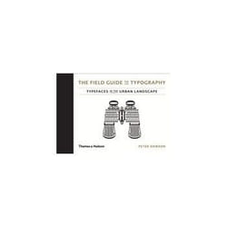 ISBN Field Guide to Typography: Typefaces in the Urban Landscape book Art & design English Hardcover 384 pages