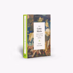 ISBN The Celtic Myths That Shape the Way We Think (The Myths That Shape The Way We Think), 304 pages