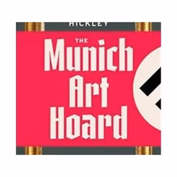 ISBN Munich Art Hoard : Hitler's Dealer and His Secret Legacy, Art & design, English, Paperback, 272 pages
