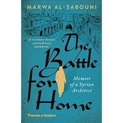 ISBN Battle for Home : Memoir of a Syrian Architect book Art & design English 208 pages