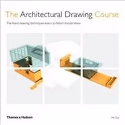 ISBN Architectural Drawing Course : The Hand Drawing Techniques Every Architect Should Know, English, 160 pages
