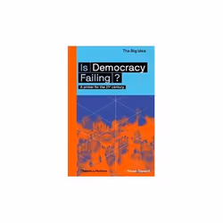 ISBN Is Democracy Failing? : A Primer for the 21st Century : The Big Idea, English, Paperback, 144 pages
