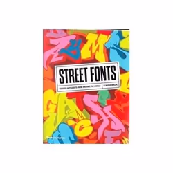 ISBN Street Fonts: Graffiti Alphabets from Around the World, Art & design, English, Paperback, 320 pages