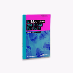 ISBN Is Medicine Still Good for Us? (The Big Idea), Paperback, 144 pages