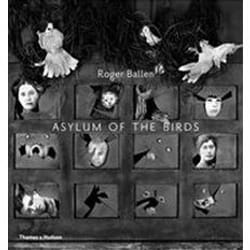 ISBN Asylum of the Birds : With 100 Illustrations book Photography English 160 pages