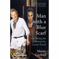 ISBN Man With A Blue Scarf : On Sitting For A Portrait By Lucian Freud, English, Paperback, 192 pages