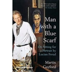 ISBN Man With A Blue Scarf : On Sitting For A Portrait By Lucian Freud book English Paperback 192 pages