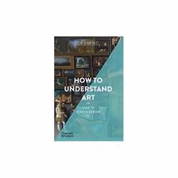 ISBN How to Understand Art, English, Paperback, 176 pages
