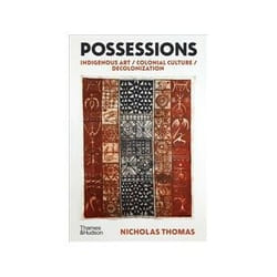 ISBN Possessions: Indigenous Art-Colonial Culture-Decolonization book Art & design English Hardcover 368 pages