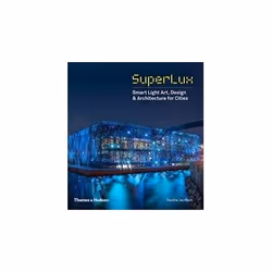 ISBN SuperLux: Smart Light Art, Design & Architecture for Cities, Educational, English, Hardcover, 272 pages