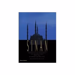 ISBN Sinan: Architect of Suleyman the Magnificent and the Ottoman Golden Age: Compact Edition, Educational, English, Hardcove ...