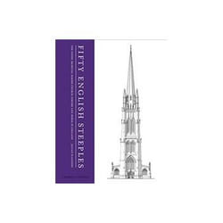 ISBN Fifty English Steeples: The Finest Medieval Parish Church Towers and Spires in England book Educational Hardcover 496 pages