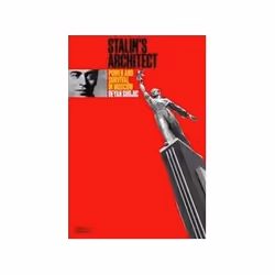 ISBN Stalin's Architect: Power and Survival in Moscow, Educational, English, Hardcover, 320 pages