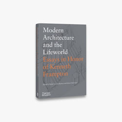 ISBN Modern Architecture and the Lifeworld: Essays in Honor of Kenneth Frampton book 352 pages