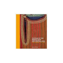 ISBN Textiles of the Middle East and Central Asia: The Fabric of Life book Craft & hobbies English Hardcover 269 pages