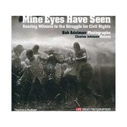 ISBN Mine Eyes Have Seen : Bearing Witness to the Civil Rights Struggle book Art & design English Hardcover