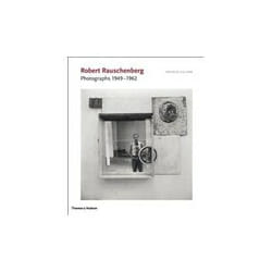 ISBN Robert Rauschenberg: Photographs 1949 - 1962 book Photography English Hardcover 240 pages