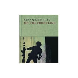 ISBN Susan Meiselas: On the Frontline book Photography English Hardcover 244 pages