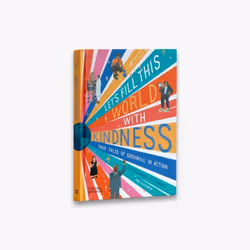 ISBN Let's fill this world with kindness, 120 pages