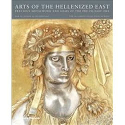 ISBN Arts of the Hellenized East : Precious Metalwork and Gems of the Pre-Islamic Era book Art & design English Hardcover