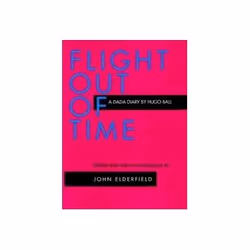 ISBN Flight Out of Time: A Dada Diary, Art & design, English, 324 pages