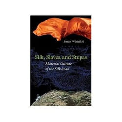 ISBN Silk, Slaves, and Stupas: Material Culture of the Silk Road book Politics English Paperback 376 pages