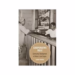 ISBN Cooperative Rule: Community Development in Britain's Late Empire, History, English, 274 pages
