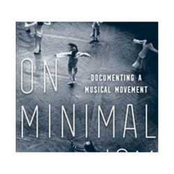 ISBN On Minimalism : Documenting a Musical Movement book Music English Paperback 470 pages