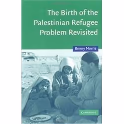 ISBN Birth of the Palestinian Refugee Problem 2e, History, English, 640 pages