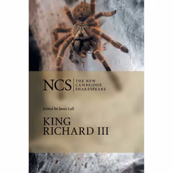 Cambridge University Press KING RICHARD III SECOND EDITION EDITED BY JANIS LULL THE NEW CAMBRIDGE SHAKESPEARE, English, Paper ...